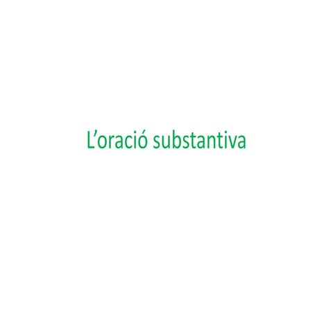 L’oració substantiva