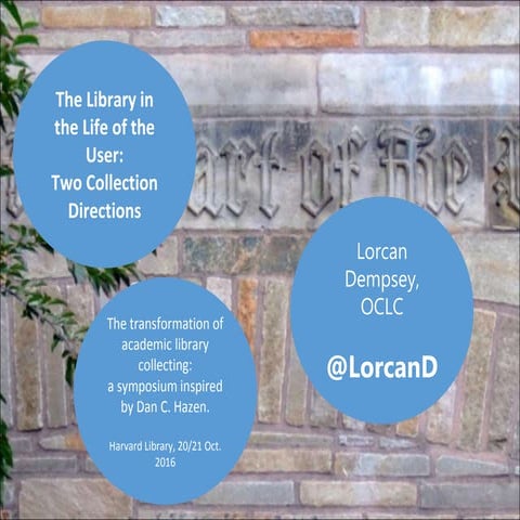 The Library in the Life of the User: Two Collection Directions