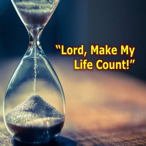Lord, Make My Life Count!.pptx