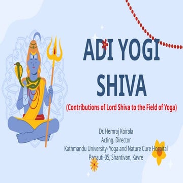 LORD SHIVA AS A YOGI  BY DR. HEMRAJ KOIRALA.pptx