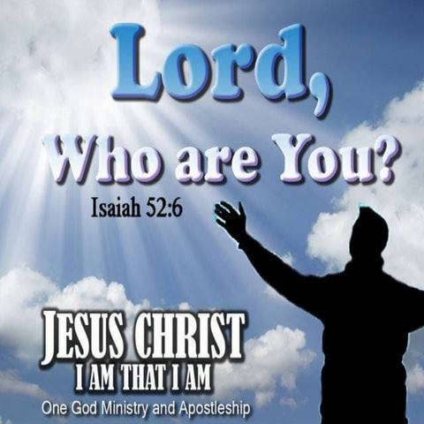 Lord who are you?