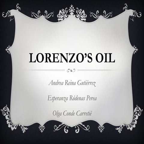 Lorenzo’s oil (1)