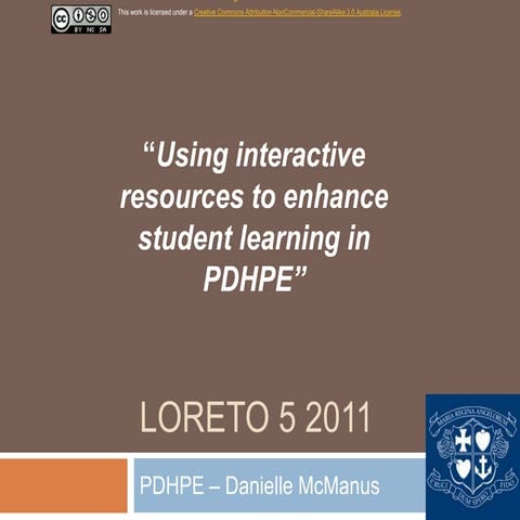 Loreto 5 2011   using interactive resources to enhance student learning in PD...