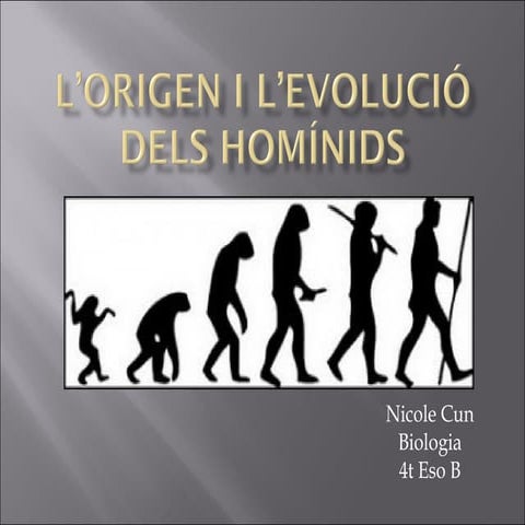 L’origen i l’evolució dels homínids.