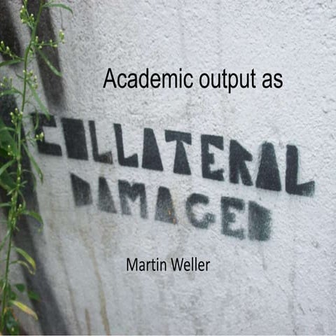 Academic output as collateral damage