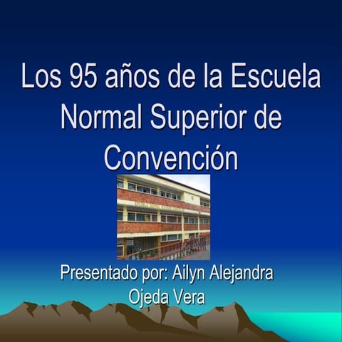Escuela normal superior 95 años | PPTX