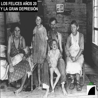 LOS AÑOS  20 Y LA GRAN DEPRESION