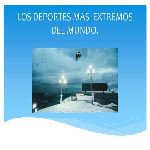 Los 6 deportes más extremos del mundo | DOCX