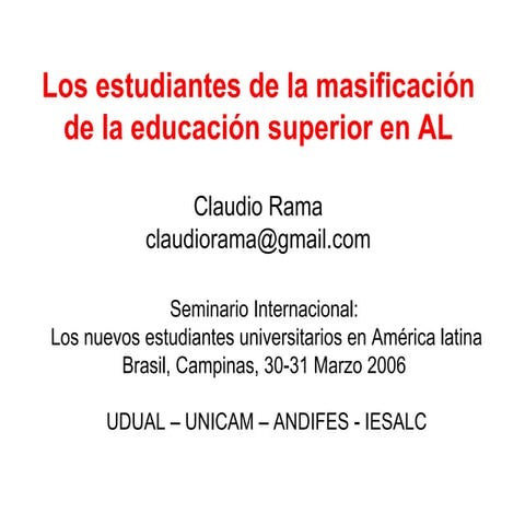 Los estudiantes de la masificacion de la educacion superior en America Latina
