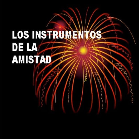Los Instrumentos De La Amistad