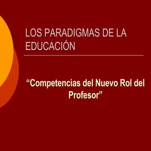 los-paradigmas-de-la-educacion-diapositivas-1214854652977341-9.pptx