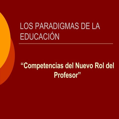 Los Paradigmas De La Educacion Diapositivas
