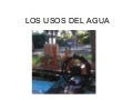 Los Usos Del Agua