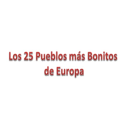 Los 25 pueblos mas bonitos de europa1