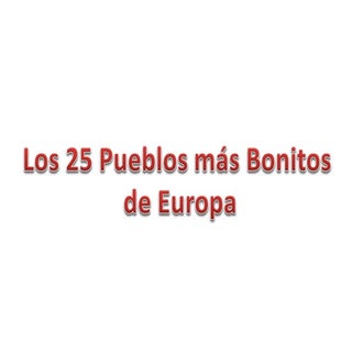 Los 25 pueblos mas bonitos de Europa