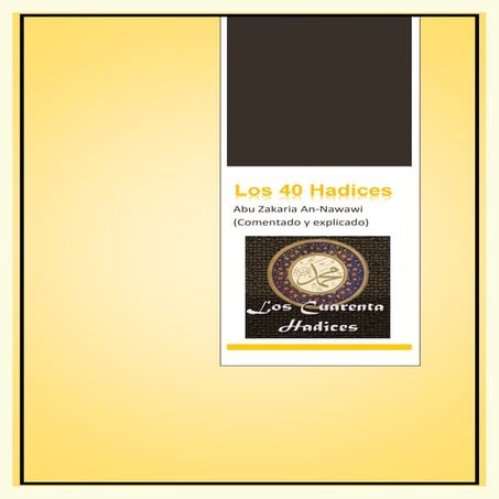 Los 40 hadices.   (Comentado y explicado)