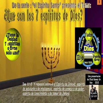 LOS 7 ESPIRITUS DE DIOS. ¿TIENE LA DEIDAD 7 ESPIRITUS O TIENE SOLO UNO?