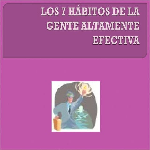 Los 7 HáBitos De La Gente Altamente Efectiva22