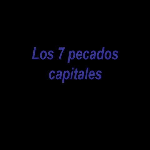 Los 7 pecados capitales