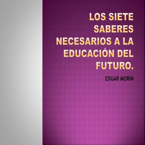 Los 7 saberes edgar morin