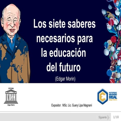 Los 7 saberes necesarios para la educación del futuro Edgar Morin | PPSX