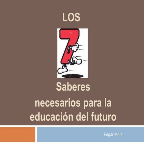 Los 7 saberes de la educación del futuro 