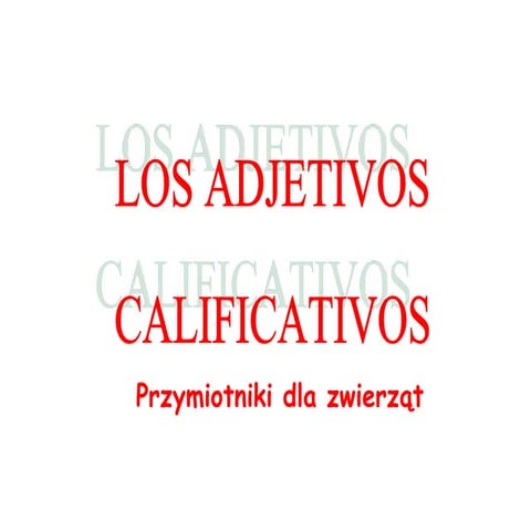 Los adjetivos calificativos (animales)