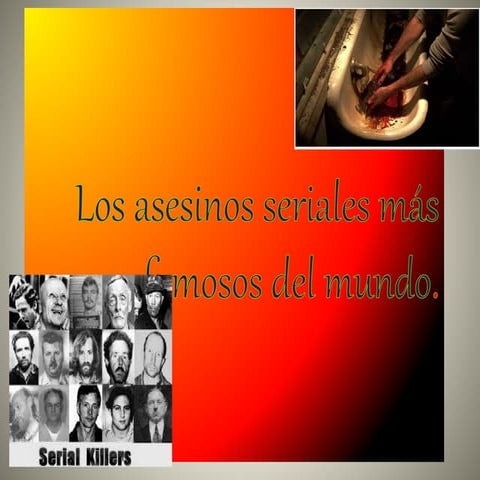 Los asesinos seriales más famosos del mundo presentacion