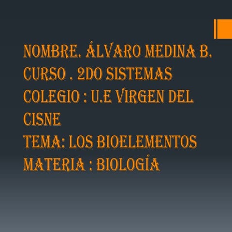 Los bioelementos por alvaro medina b.