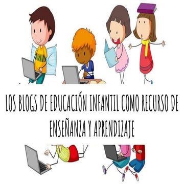 Los blogs de educación infantil como recurso de enseñanza y aprendizaje