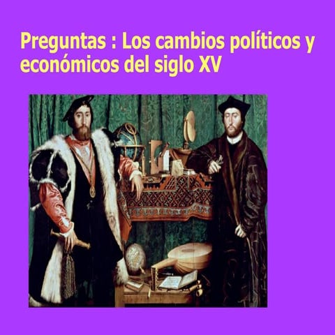 Los cambios económicos políticos y sociales