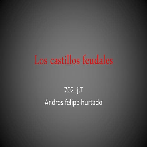 Los castillos feudales