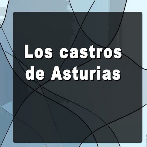 Los castros de asturias