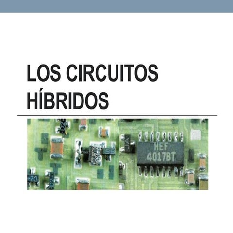 Los circuitos hibridos