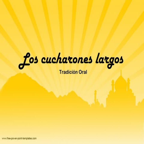 Los cucharones largos