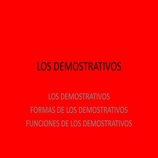 Los demostrativos 2