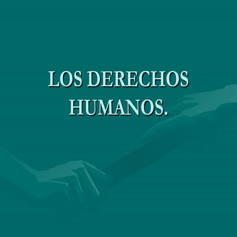 Los derechos humanos... diapositivas