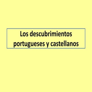 Los descubrimientos portugueses y c...