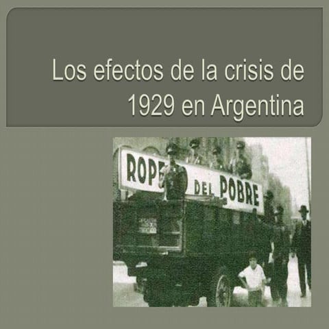 Los efectos de la crisis de 1929 en argentina | PPTX