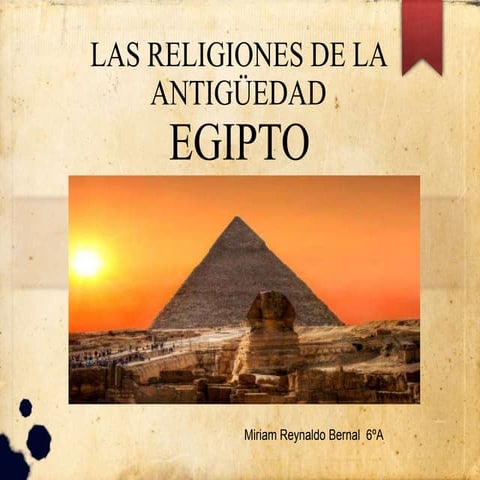 LAS RELIGIONES DE LA ANTIGÜEDAD : EGIPTO (Míriam Reynaldo)