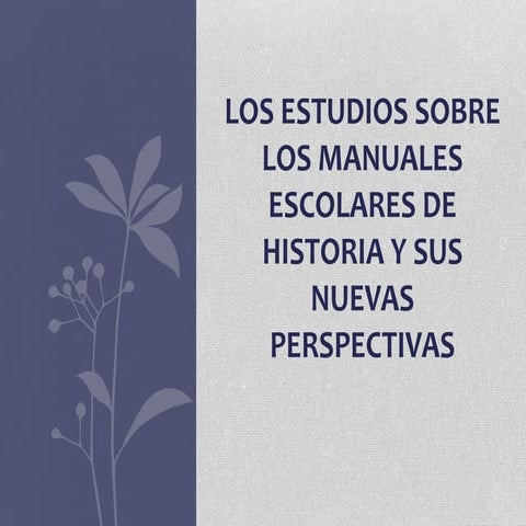 Los estudios sobre los manuales escolares de historia