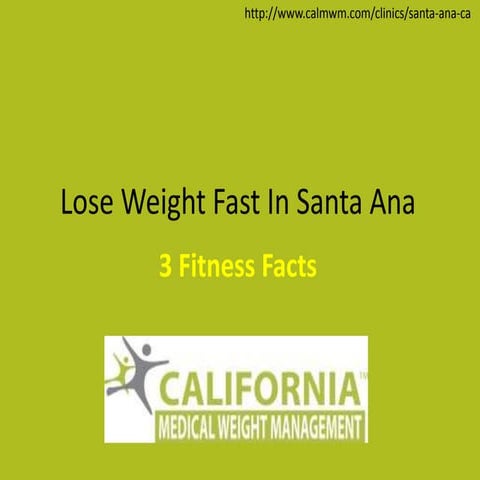 Lose Weight Fast in Santa Ana - 3 Fitness Facts