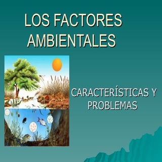 Los factores ambientales