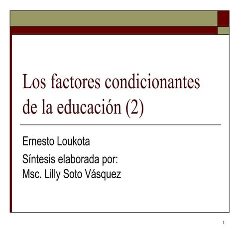 Los factores condicionantes de la educación (2