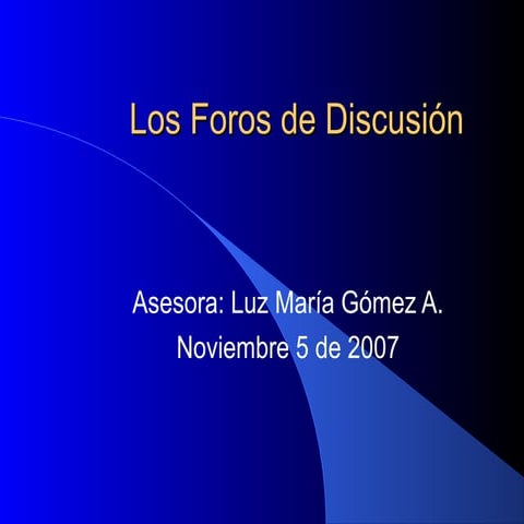 LOS FOROS DE DISCUSIÓN 