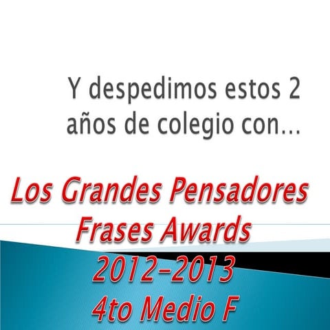 Los grandes pensadores frases awards 2012 2013 4to medio f presentacion de di...