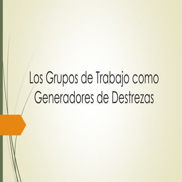 Los grupos de trabajo como generadores de destrezas