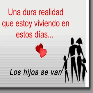 Los hijos se van