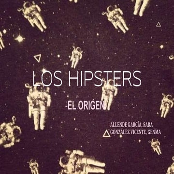 Los hipsters. el origen. 