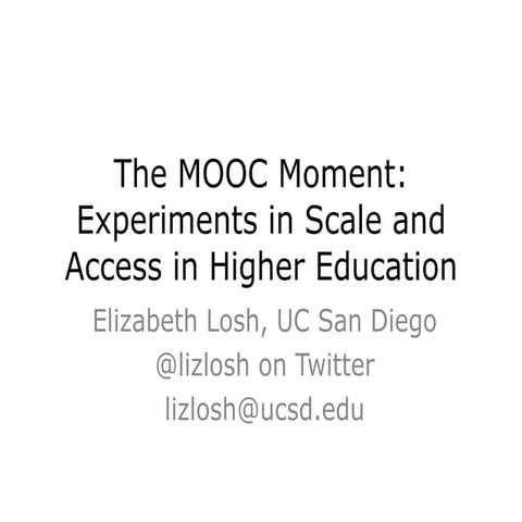The MOOC Moment: Experiments in Scale and Access in Higher Education